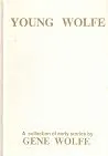 Young Wolfe: A collection of early stories