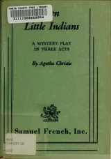 Ten Little Indians: A Mystery Play in Three Acts