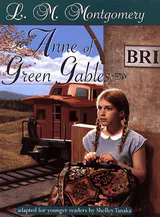 Anne of Green Gables: Adapted for younger readers