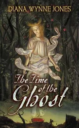 The Time of the Ghost: A Mystery Novel About Four Sisters, a Boarding School, and Ancient Evil