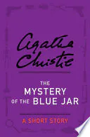 The Mystery of the Blue Jar: A Short Story