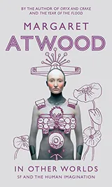 In Other Worlds: Science Fiction and the Human Imagination