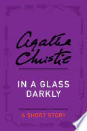 In a Glass Darkly - an Agatha Christie Standalone Short Story
