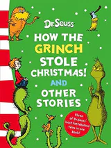 How the Grinch stole Christmas! And Other Stories