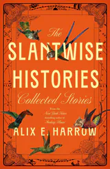 The Slantwise Histories
