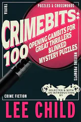 Crimebits: 100 Opening Gambits for Great Thrillers & Linked Mystery Puzzles