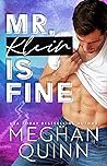 Mr. Klein is Fine