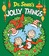 Dr. Seuss's Jolly Things: A Christmas Board Book for Kids