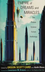 Empire of Dreams and Miracles: The Phobos Science Fiction Anthology