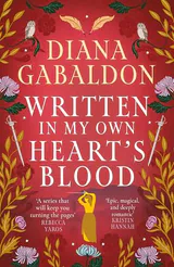 Written in My Own Heart's Blood The Gripping and Unputdownable Historical Adventure from the Bestselling Outlander Series