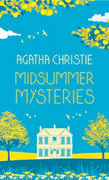 Midsummer Mysteries: Secrets and Suspense from the Queen of Crime