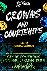 Crowns and Courtships: A Royal Romance Collection