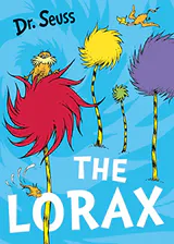 The Lorax. by Dr. Seuss