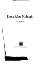 Long after midnight