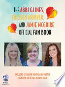 The Abbi Glines, Colleen Hoover, and Jamie McGuire Official Fan Book