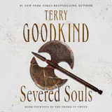 Severed Souls: Sword of Truth, Book 14