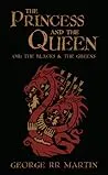 The Princess and The Queen, or, The Blacks and The Greens