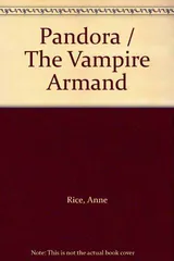 Pandora / The Vampire Armand