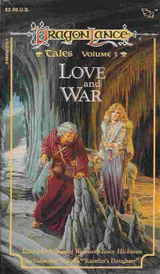 Love and War - Dragon Lance Tales Volume 3