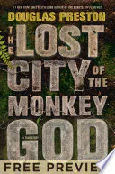 The Lost City of the Monkey God--Extended Free Preview (first 6 chapters): A True Story
