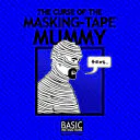 The Curse of the Masking-tape Mummy