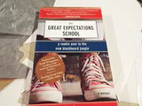 The Great Expectations School: A Rookie Year in the New Blackboard Jungle