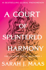 Cover of A Court of Splintered Harmony by Sarah J. Maas