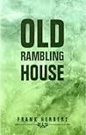 Old Rambling House