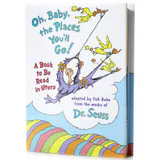 Oh, Baby, the Places You'll Go!