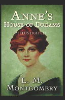 Anne's House of Dreams by L. M. Montgomery Illustrated