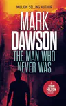 The Man Who Never Was