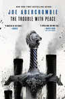 The Trouble With Peace