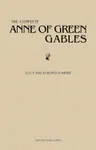 The Complete Anne of Green Gables