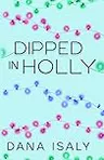 Dipped in Holly