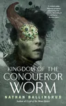 Kingdom of the Conqueror Worm