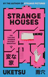 Strange Houses