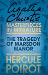 The Tragedy of Marsdon Manor: Hercule Poirot