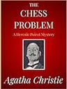 The Chess Problem: a Hercule Poirot Short Story