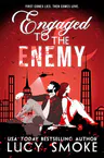 Cover of Engaged to the Enemy by Morgan Elizabeth