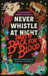 Back for Blood: Never Whistle at Night Part II: An Indigenous Horror Anthology