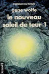 Le nouveau soleil de teur, Tome 1