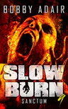 Slow Burn: Sanctum