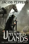Into the Untamed Lands