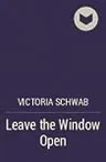 Leave the Window Open