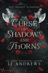 Curse of Shadows and Thorns