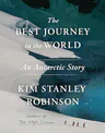 Cover of The Best Journey in the World: An Antarctic Story by Kim Stanley Robinson