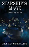 Starship's Mage (Episode 4)