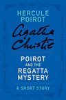 Poirot and the Regatta Mystery