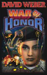 War of Honor: Honor Harrington, Book 10