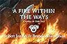 A Fire Within The Ways